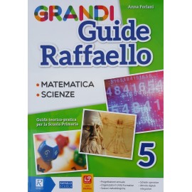 GRANDI GUIDE RAFFAELLO - Scientifica - Classe 5