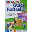 Grandi Guide Raffaello - Scientifica - Classe 5