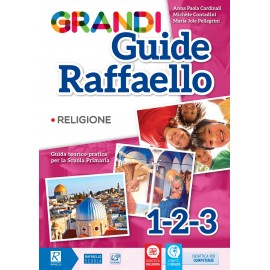 GRANDI GUIDE RAFFAELLO - RELIGIONE 1/2/3