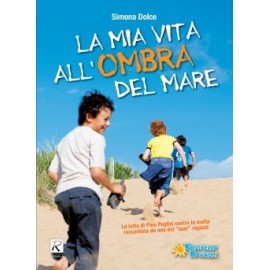 LA MIA VITA ALL'OMBRA DEL MARE