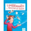 Timbranato e i trucchi di magia