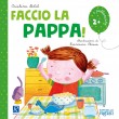 Faccio la pappa!