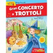 Gran concerto a Trottolì