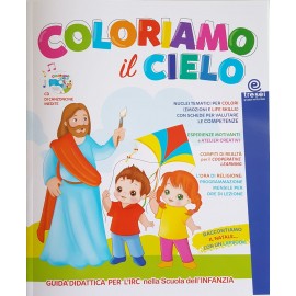 COLORIAMO IL CIELO GUIDA DIDATTICA PER L' IRC NELLA SCUOLA DELL' INFANZIA