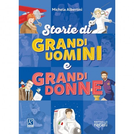 STORIE DI GRANDI UOMINI E GRANDI DONNE