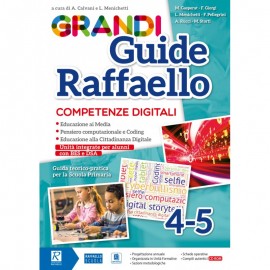 Grandi Guide Raffaello - Competenze digitali - Classi 4°-5°