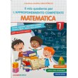 Il mio quaderno per l approfondimento competente matematica cl.1