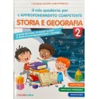 Il mio quaderno per l approfondimento competente storia e geografia cl.2