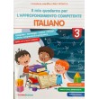 Il mio quaderno per l approfondimento competente italiano cl.3