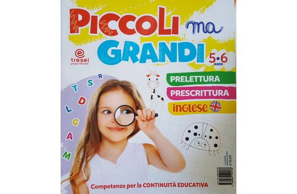 PICCOLI MA GRANDI 5/6 ANNI