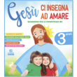 GESÙ CI INSEGNA AD AMARE 3 anni