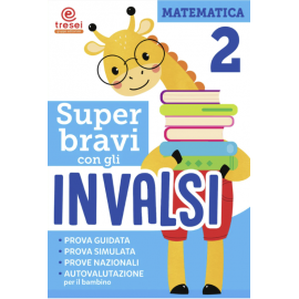 Super Bravi con gli Invalsi Matematica 2°