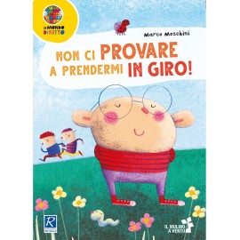 Non ci provare a prendermi in giro!