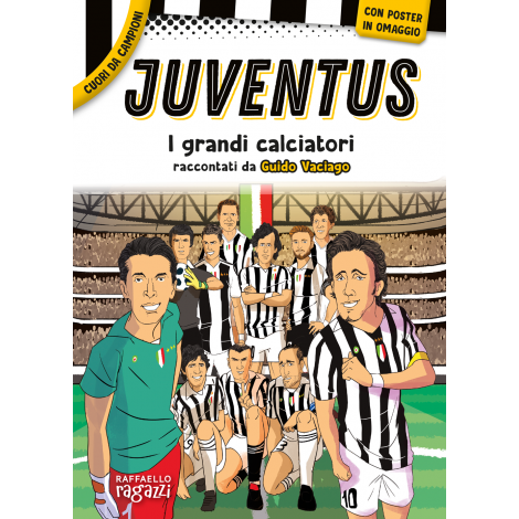 Juventus – I grandi calciatori