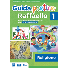 GUIDA PRATICA RAFFAELLO RELIGIONE cl.1