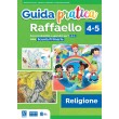 Guida pratica Raffaello – Religione 4-5