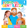 Il dono della gentilezza - 4 anni