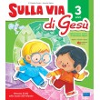 Sulla via di Gesù - 3 anni