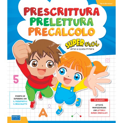 Prelettura Prescrittura Precalcolo SUPEREROI VERSO LA SCUOLA PRIMARIA