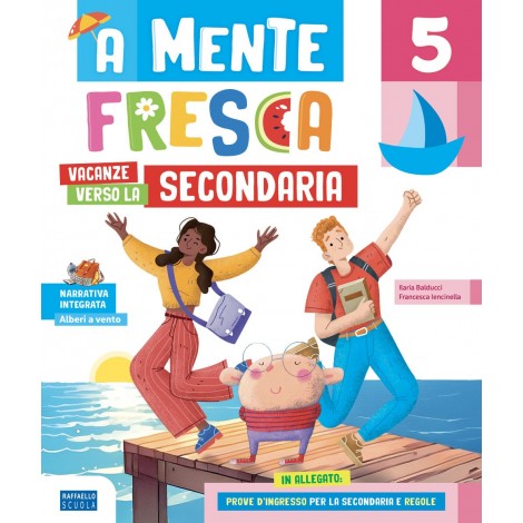 A mente fresca 5 – Vacanze verso la secondaria