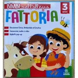 BIMBI NELL’ALLEGRA FATTORIA - 3 anni