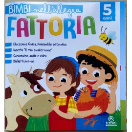 BIMBI NELL’ALLEGRA FATTORIA -5 anni