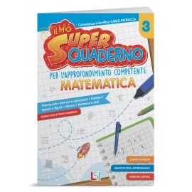 SUPER QUADERNO PER L'APPROFONDIMENTO COMPETENTE - MATEMATICA CL.3
