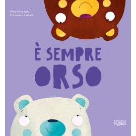 È sempre orso – Albo illustrato