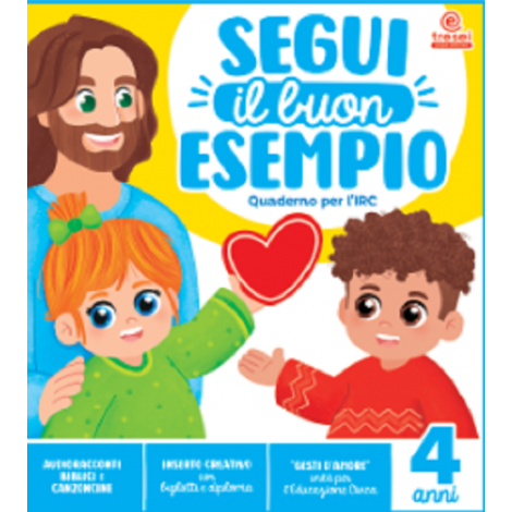 SEGUI IL BUON ESEMPIO 4 anni