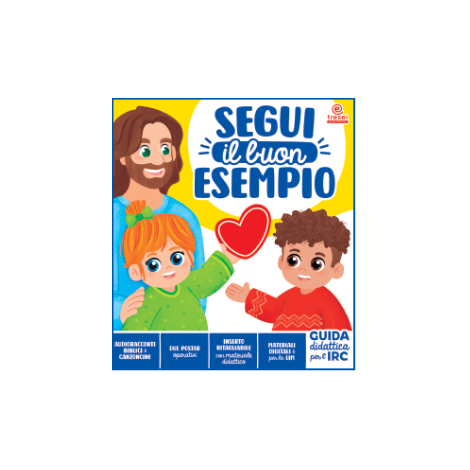 SEGUI IL BUON ESEMPIO GUIDA DIDATTICA