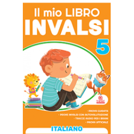 IL MIO LIBRO INVALSI ITALIANO 5