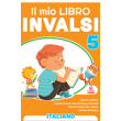 IL MIO LIBRO INVALSI ITALIANO 5