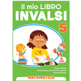 IL MIO LIBRO INVALSI MATEMATICA 5