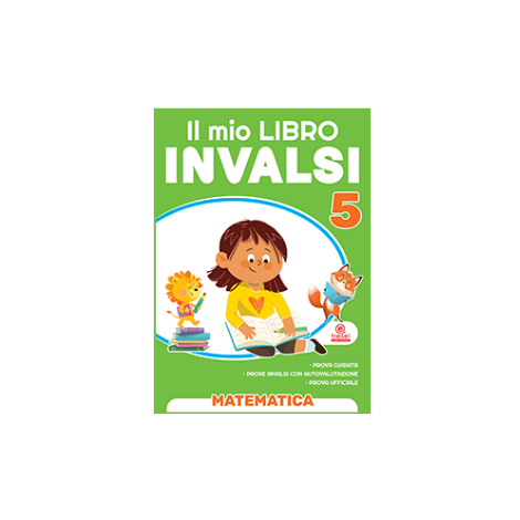 IL MIO LIBRO INVALSI MATEMATICA 5
