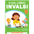 IL MIO LIBRO INVALSI MATEMATICA 5