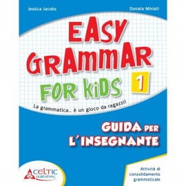 Easy Grammar for Kids. Level 1.Guida per il docente