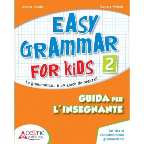 Easy Grammar for Kids. Level 2. Guida per il docente