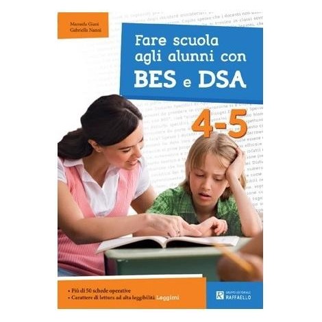 Fare scuola agli alunni con BES e DSA. Classi 4-5