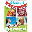 I Modelli Raffaello - Le stagioni